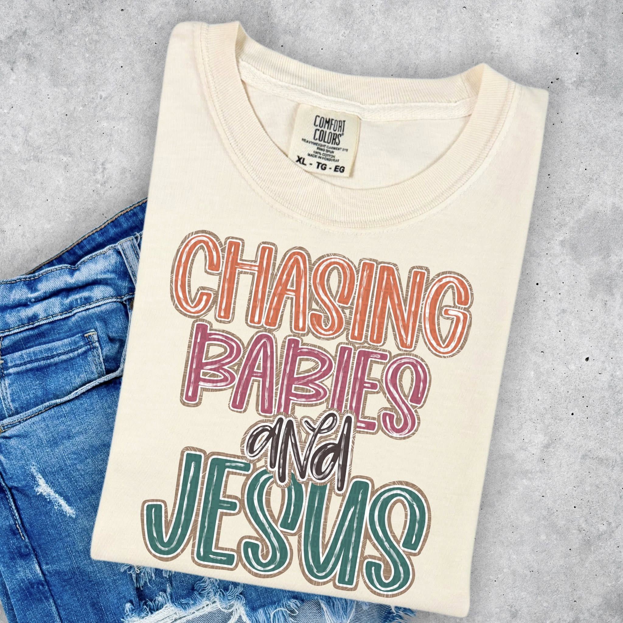 CHASING BABIES AND JESUS DTF TRANSFER