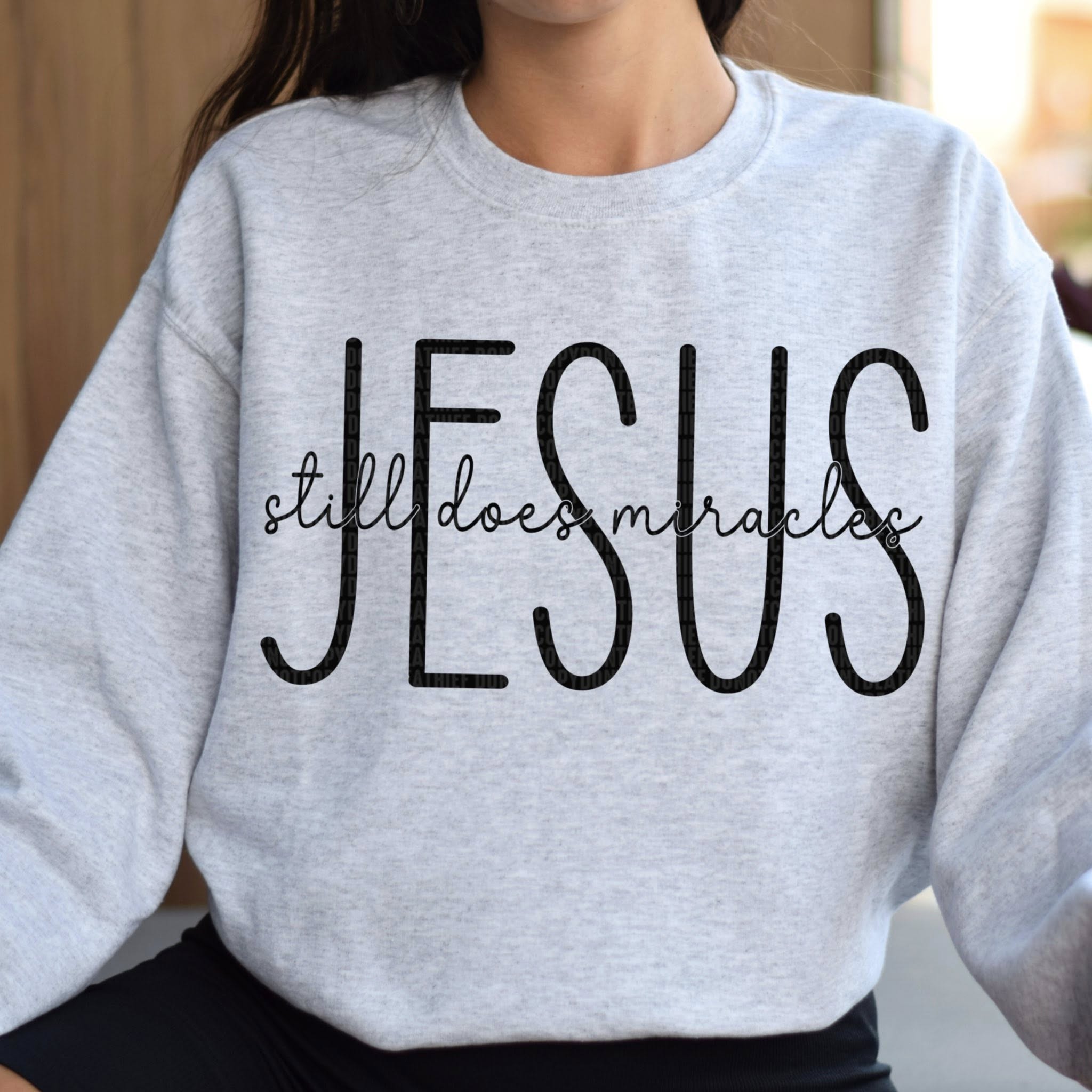 JESUS STILL DOES MIRACLES DTF TRANSFER
