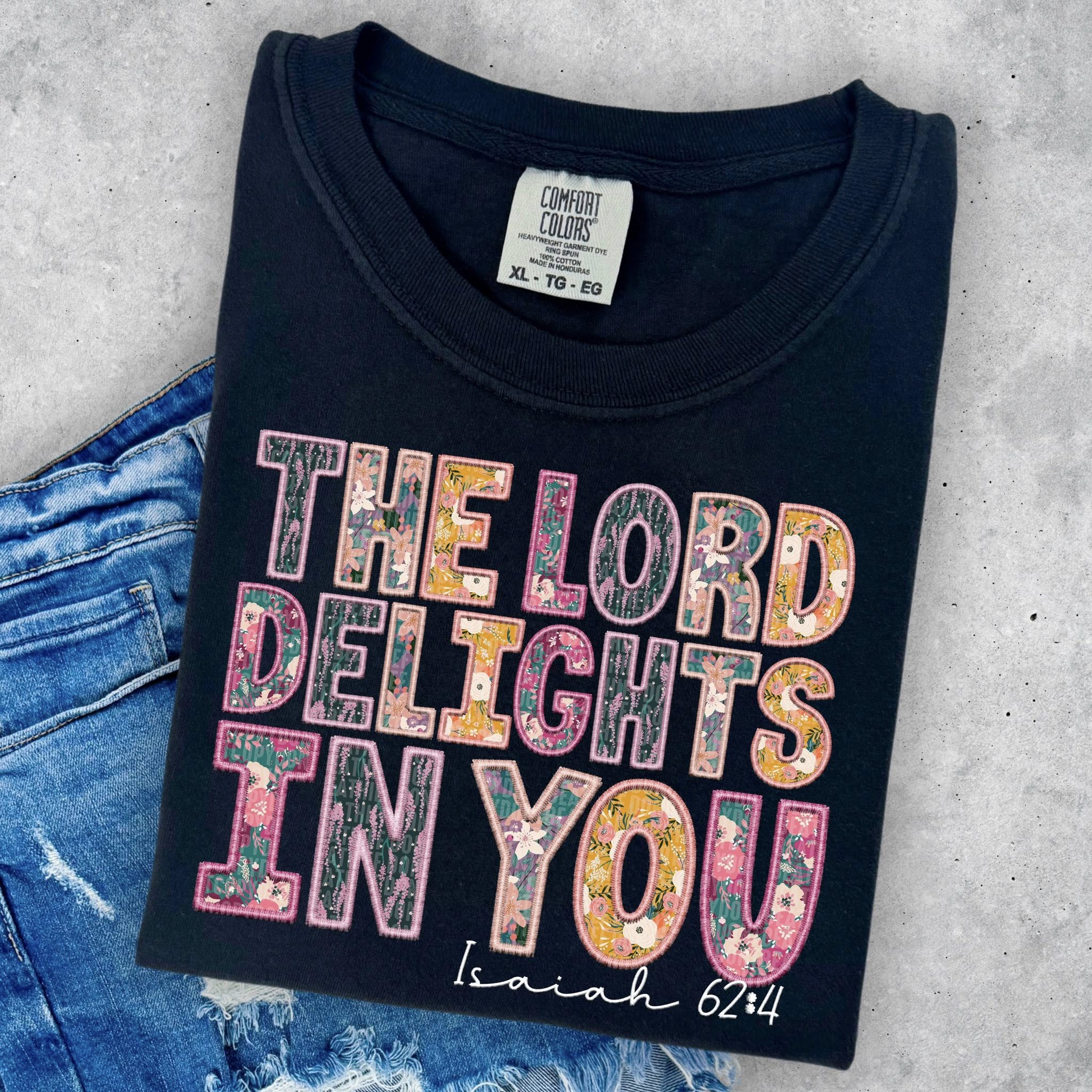 THE LORD DELIGHTS IN YOU DTF TRANSFER