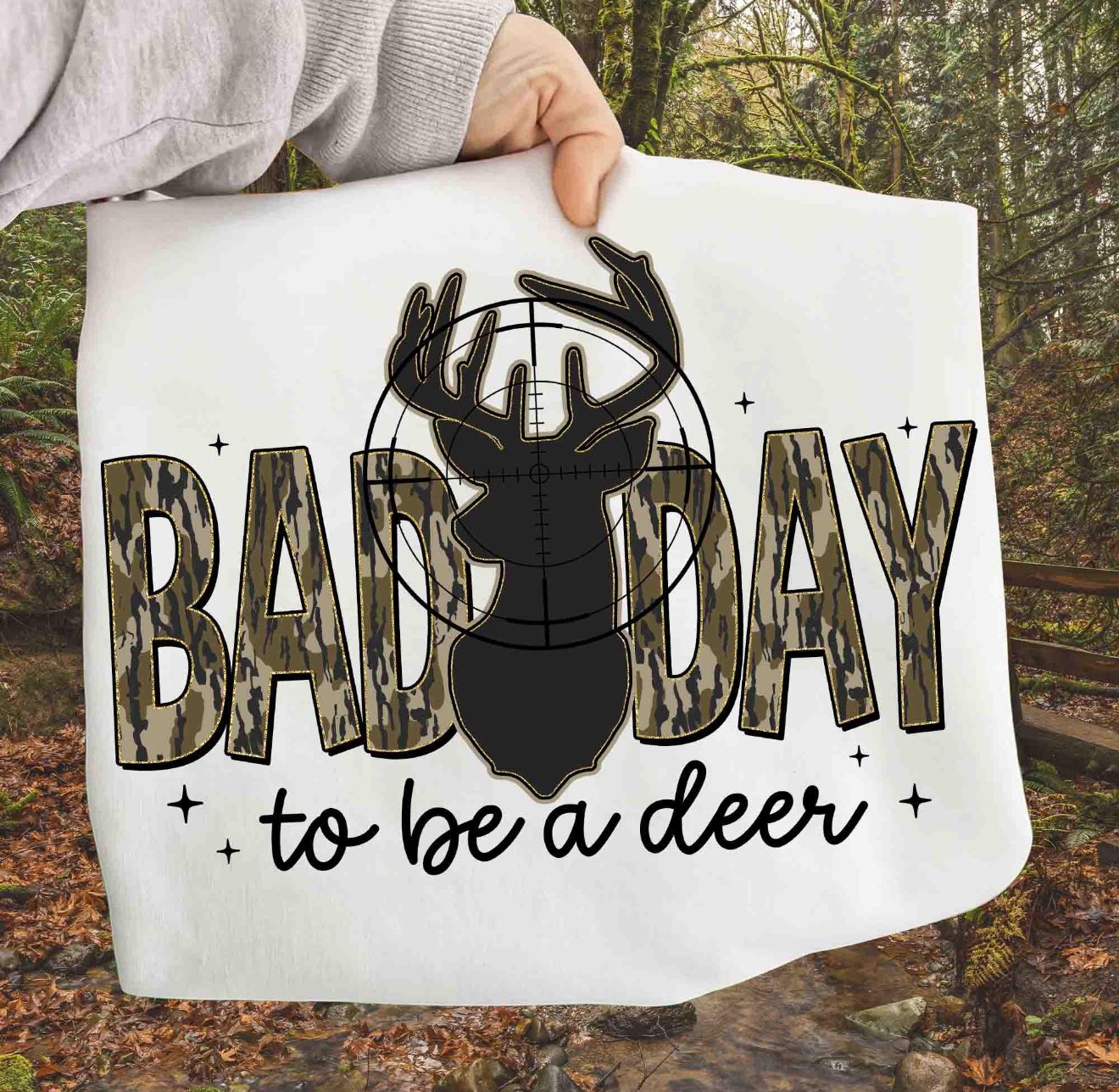BAD DAY TO BE A DEER DTF TRANSFER