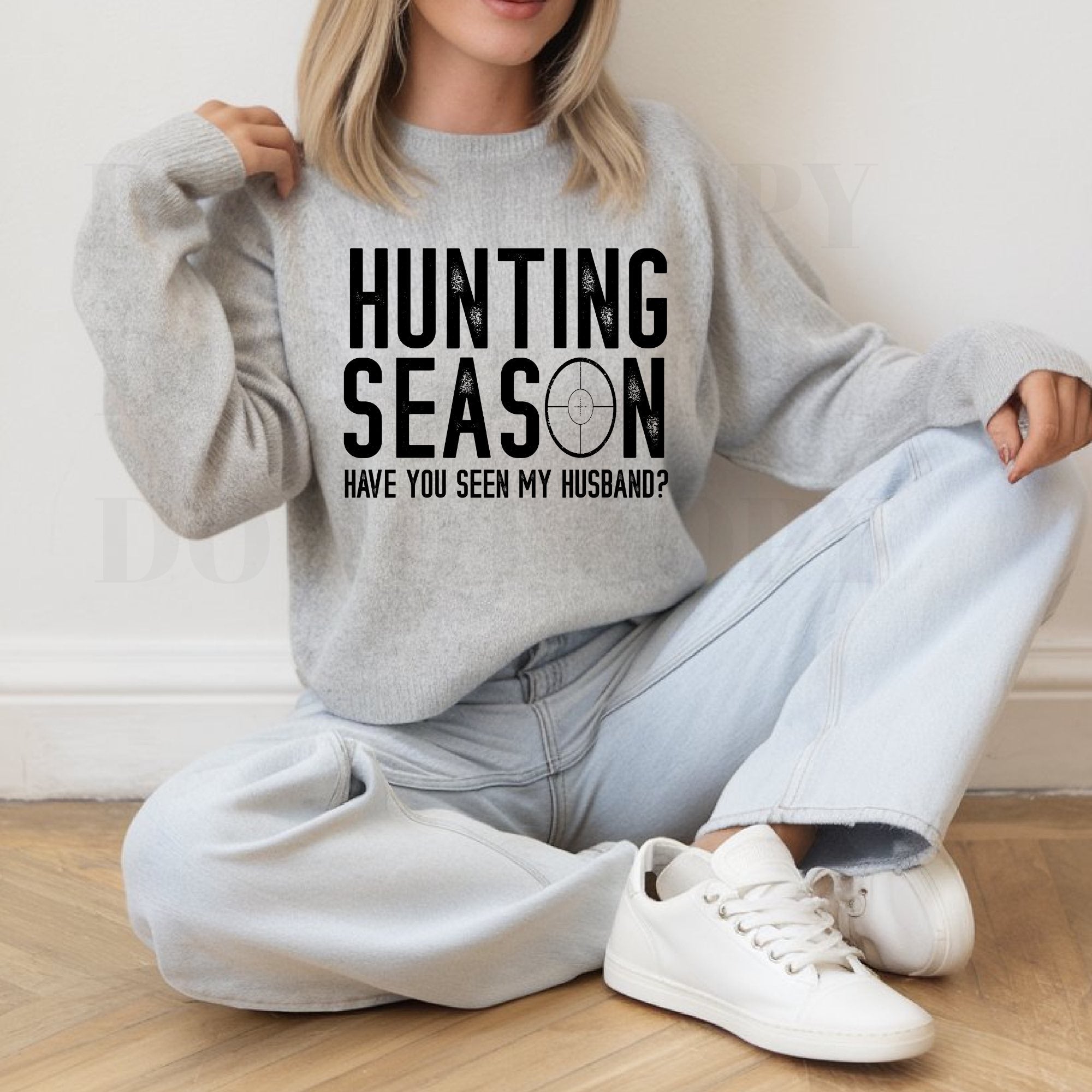 HUNTING SEASON HAVE YOU SEEN MY HUSBAND DTF TRANSFER