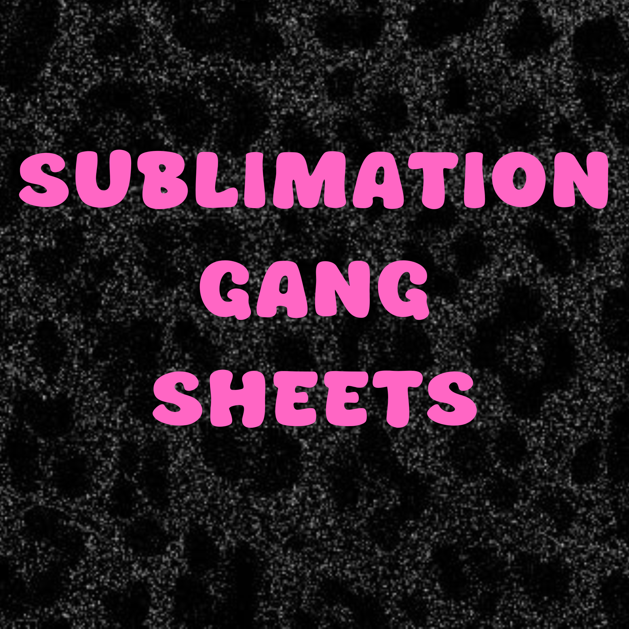 Sublimation Gang Sheets