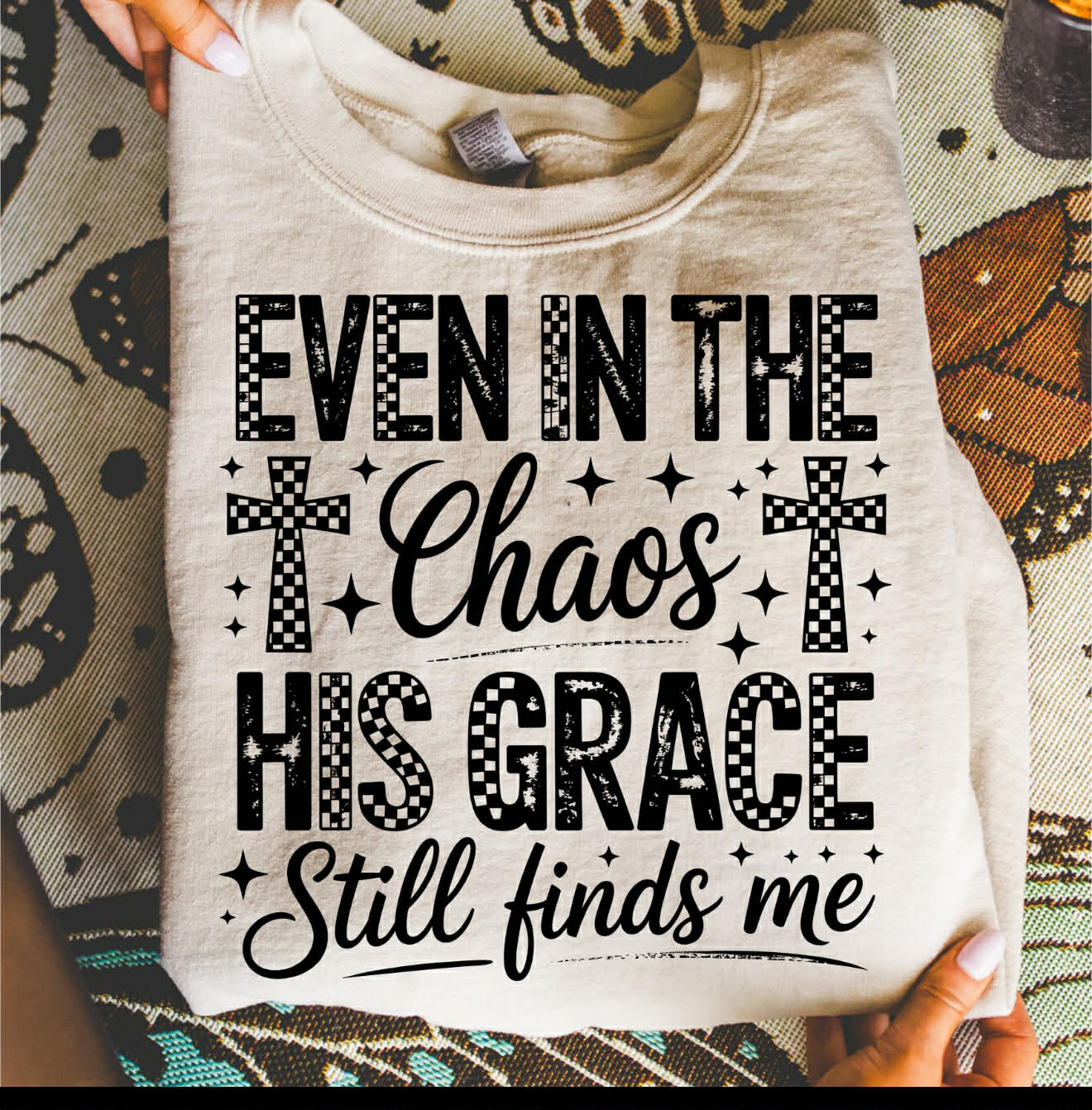 EVEN IN THE CHAOS HIS GRACE STILL FINDS ME DTF TRANSFER