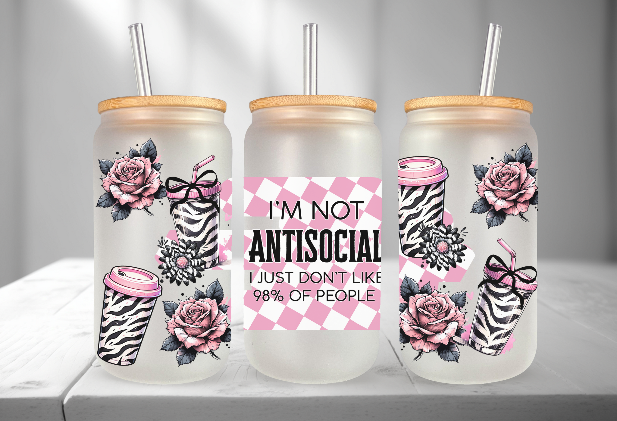 I'M NOT ANTI SOCIAL 16OZ UVDTF TRANSFER