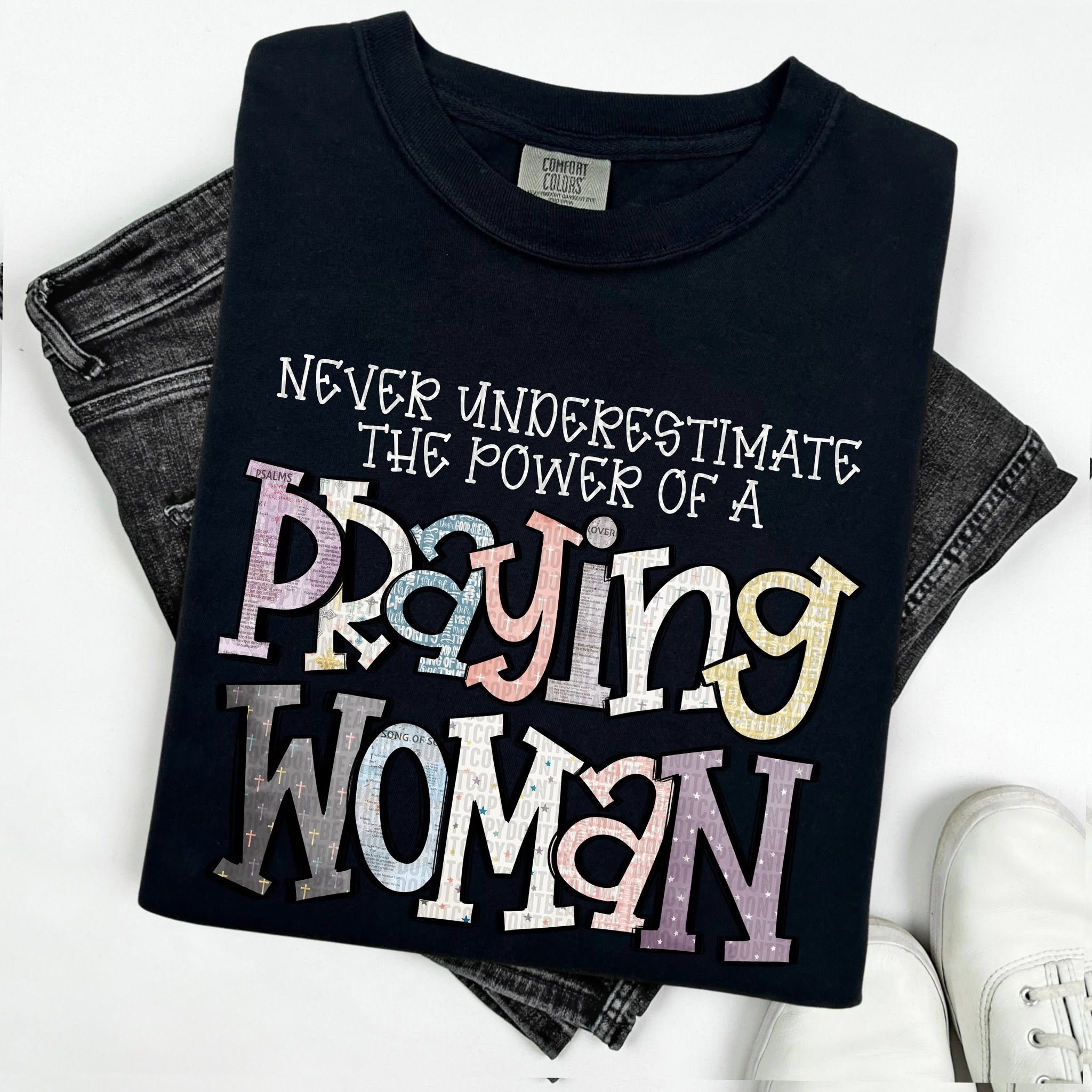 NEVER UNDERESTIMATE A PRAYING WOMAN DTF TRANSFER