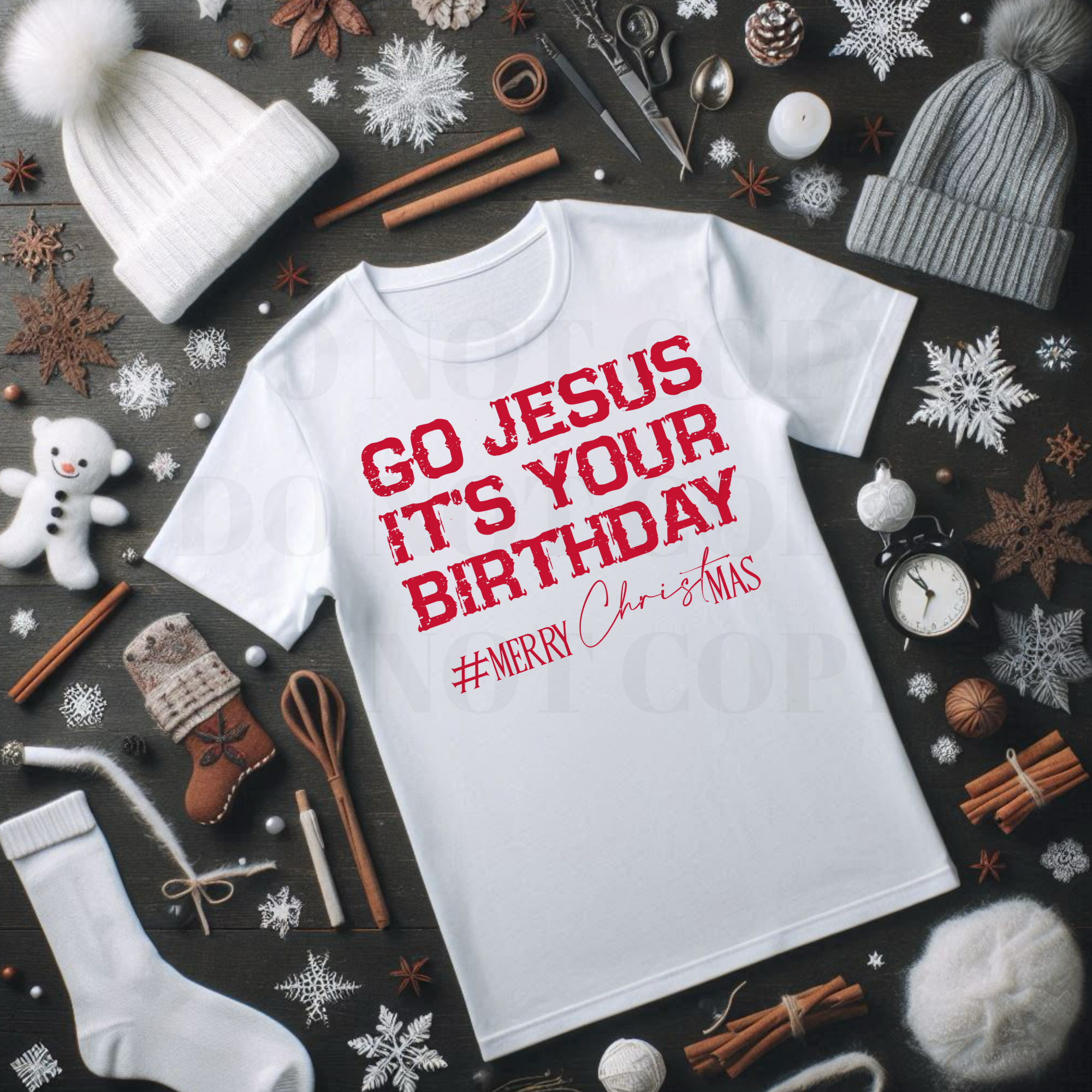 GO JESUS ITS YOUR BIRTHDAY- SCREENPRINT TRANSFER