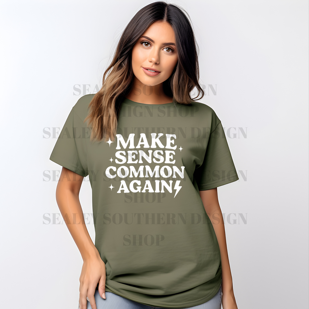 MAKE SENSE COMMON AGAIN DTF TRANSFER