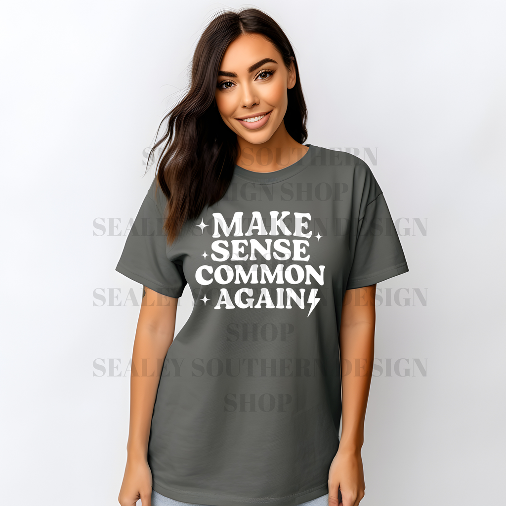 MAKE SENSE COMMON AGAIN DTF TRANSFER