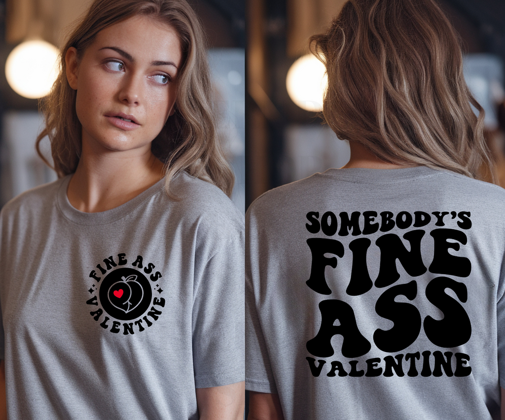 SOMEBODYS FINE ASS VALENTINES DTF TRANSFER