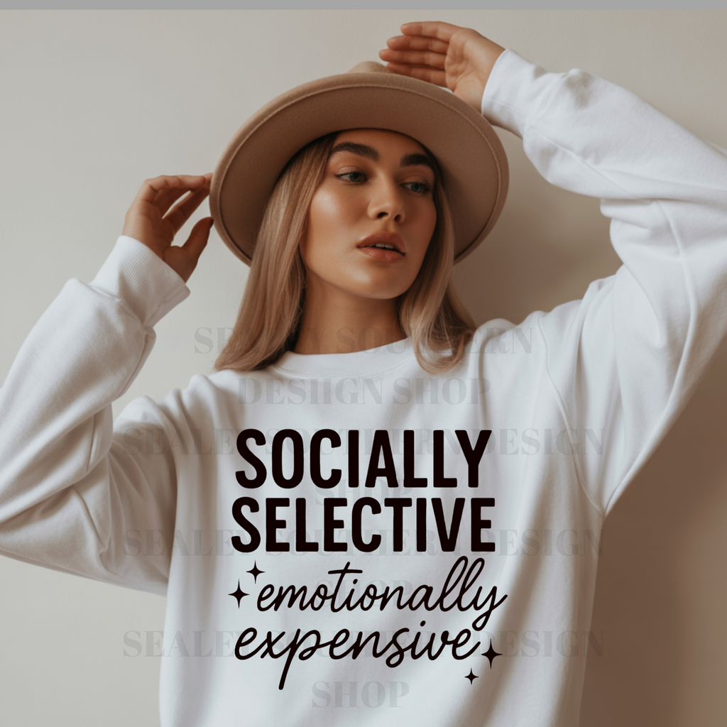 SOCIALLY SELECTIVE EMOTIONALLY EXPENSIVE DTF TRANSFER