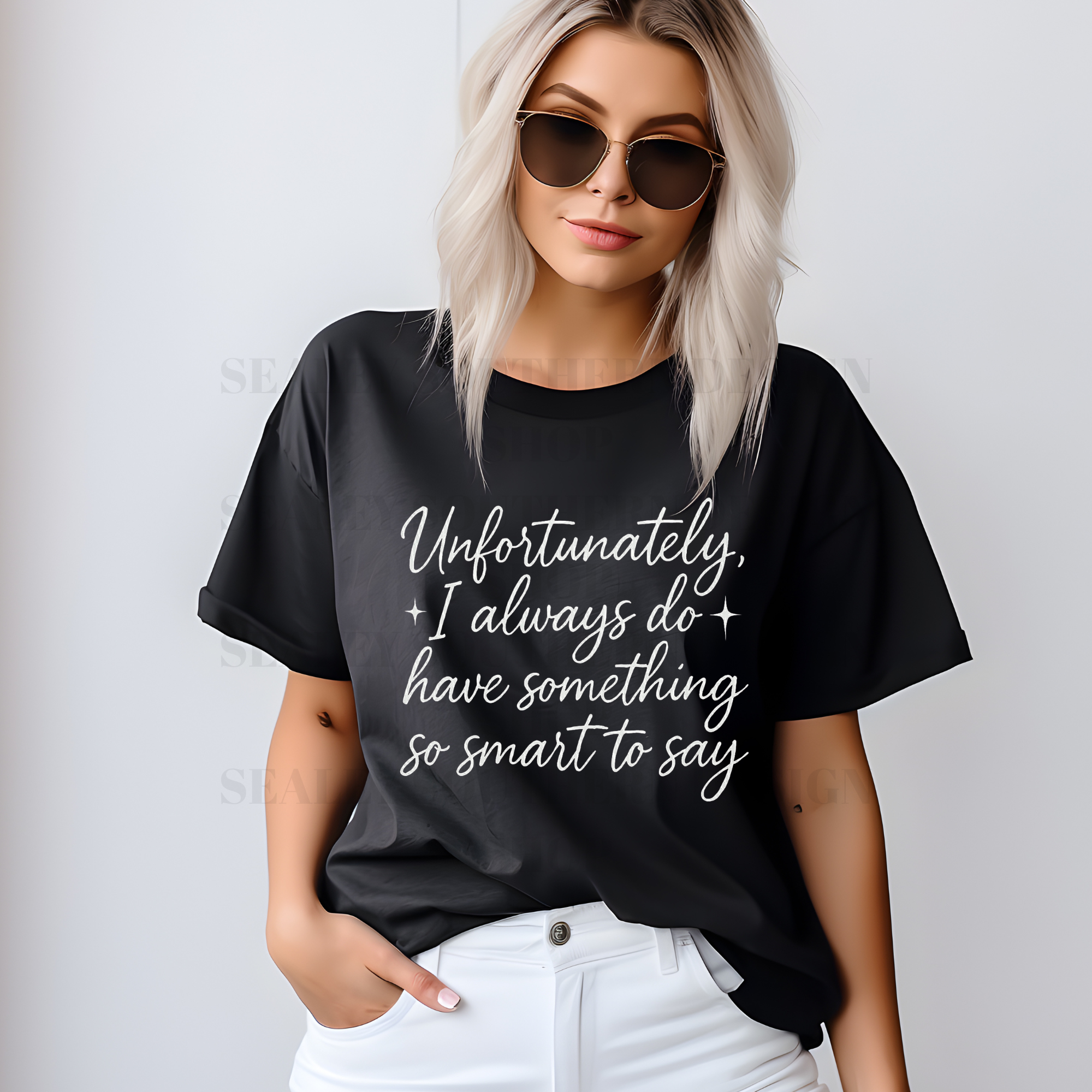 UNFORTUNATLEY I ALWAYS DO HAVE SOMETHING SMART TO SAY DTF TRANSFER